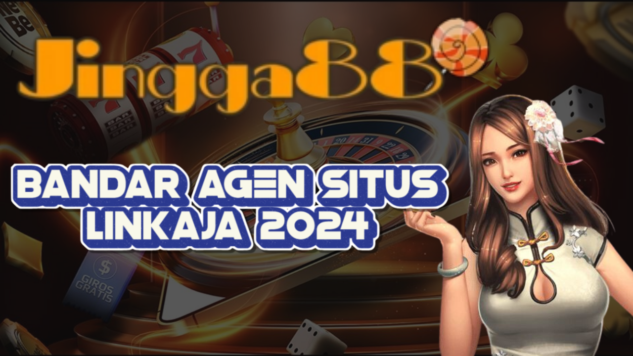 Bandar Agen Situs Linkaja 2024