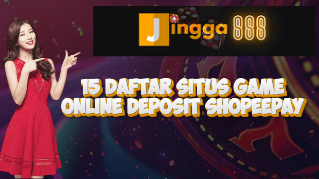 15 Daftar Situs Game Online Deposit Shopeepay