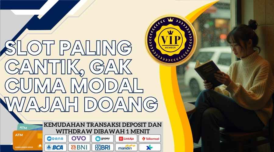 Slot Paling Cantik, Gak Cuma Modal Wajah Doang 2