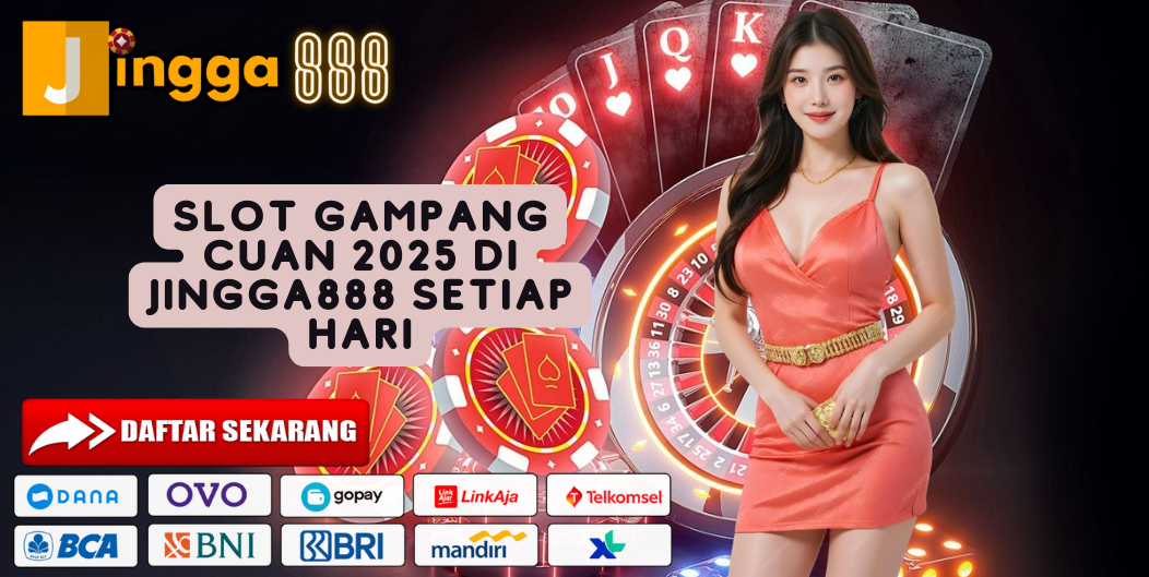 SLOT GAMPANG CUAN 2025 DI JINGGA888 SETIAP HARI