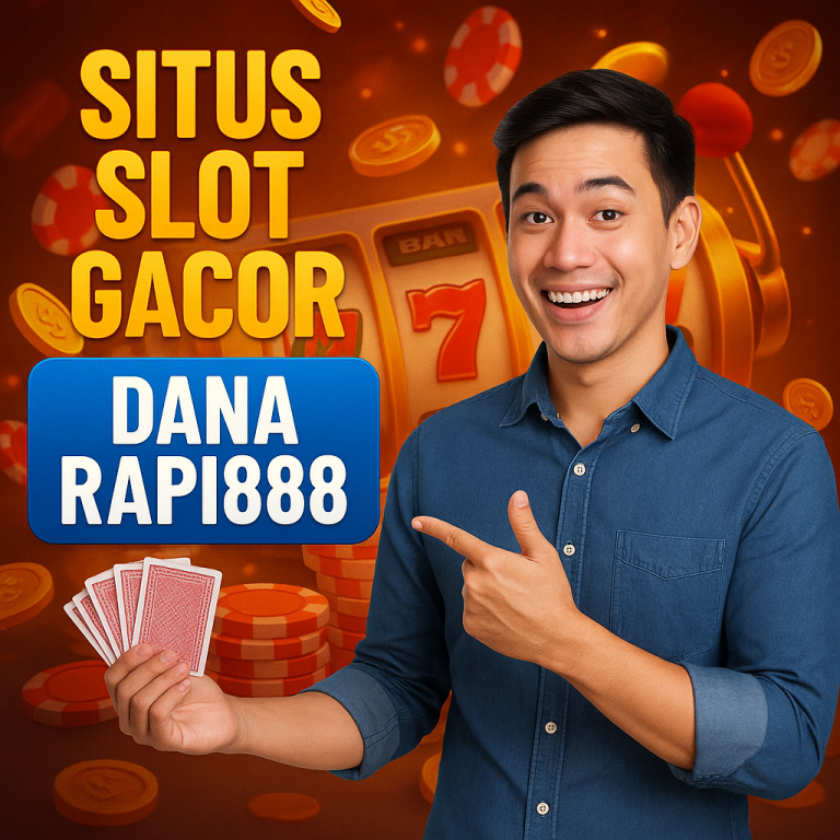Situs Slot Gacor Dana Rapi888